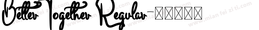 BetterTogether Regular字体转换